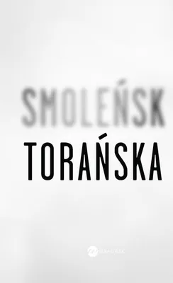 Immagine prodotto di Smoleńsk Teresa Torańska książka o katastrofie w Polsce
