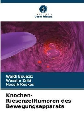 Produktbild von Knochen-Riesenzelltumoren des Bewegungsapparats