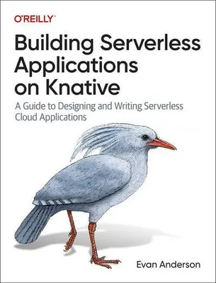 Immagine prodotto di Building Serverless Applications on Knative