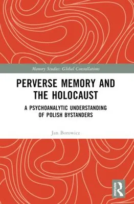 Obrázek produktu pro Perverse Memory and the Holocaust