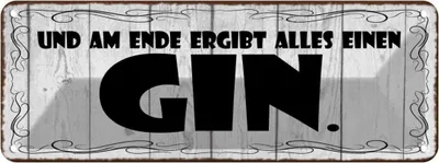 Produktbild von vianmo Blechschild 10x27 cm Am Ende ergibt alles einen GIN Spruch Zitat