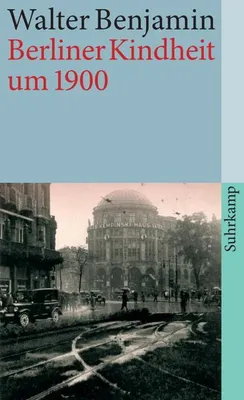 Produktbild von Berliner Kindheit um neunzehnhundert