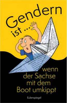 Produktbild von Gendern ist ... wenn der Sachse mit dem Boot umkippt