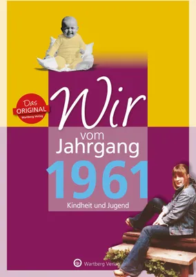 Produktbild von Wir vom Jahrgang 1961 - Kindheit und Jugend