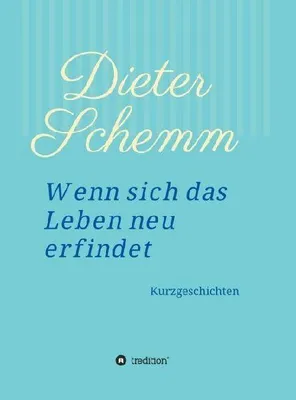 Produktbild von Wenn sich das Leben neu erfindet