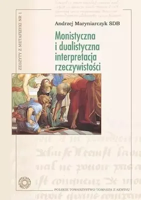 Produktbild von Monistyczna i dualistyczna interpretacja rzeczywistości - Zeszyty z metafizyki