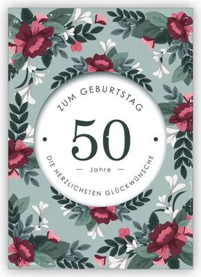 Produktbild von 4x Elegante klassische Geburtstagskarte mit dekorativen Blumen zum 50. Geburtstag: 50 Jahre zum Geburtstag die herzlichsten Glückwünsche