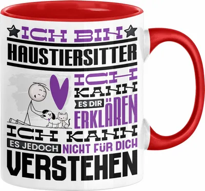 Produktbild von Haustiersitter Geschenk Kaffee-Tasse Geschenkidee für Haustiersitter Ich Bin Haustiersitter Ich Kann Es Dir Erklären Jedoch Nicht Für Dich Verstehen Spruch Lustig (Rot)