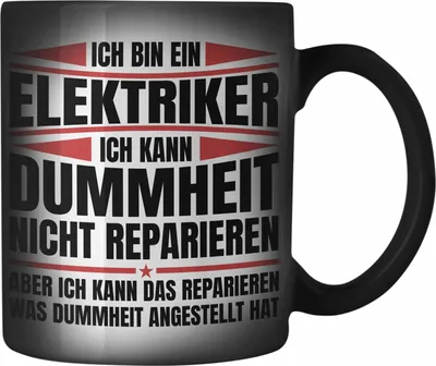 Produktbild von Trendation - Elektriker Farbwechsel Zauber-Tasse Geschenk Elektromeister Lustiger Spruch Männer Geschenkidee Ich Kann Dummheit Nicht Reparieren (Schwarz)