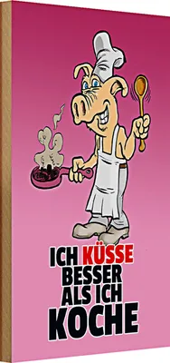 Produktbild von Holzschild Spruch 20x30cm Ich küsse besser als ich koche