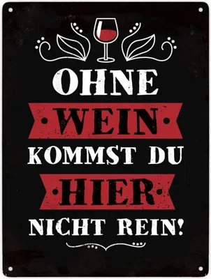 Produktbild von Ohne Wein kommst du hier nicht rein Metallschild XXL Schild Blechschild