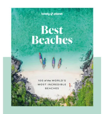 Image de Lonely Planet Best Beaches: 100 of the World's Most Incredible Beaches