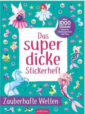 Image de Das superdicke Stickerheft - Zauberhafte Welten