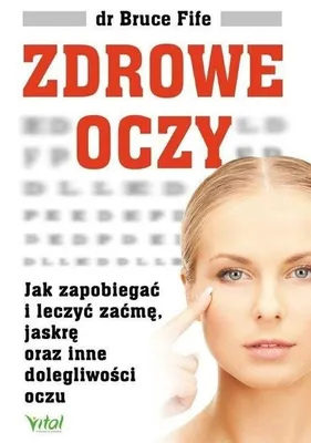 Obrázok produktu pre Zdrowe Oczy: Poradnik Jak Dbać o Wzrok