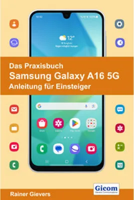 Produktbild von Das Praxisbuch Samsung Galaxy A16 5G - Anleitung für Einsteiger