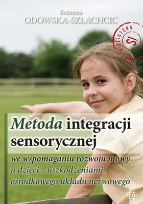 Image de Odowska-Szlachcic, B: Metoda integracji sensorycznej we wspo