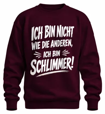 Produktbild von Ich bin nicht wie die anderen ich bin Statement Sarkasmus Sweatshirt Pullover, Burgundy, L