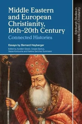 Produktbild von Middle Eastern and European Christianity, 16th-20th Century