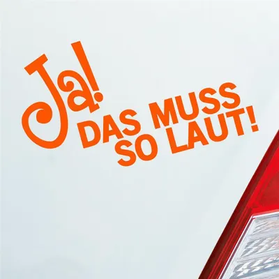 Produktbild von Auto Aufkleber JA! Das muss so laut! Musik Bass Spruch 15x8 cm Orange Sticker Heckscheibenaufkleber