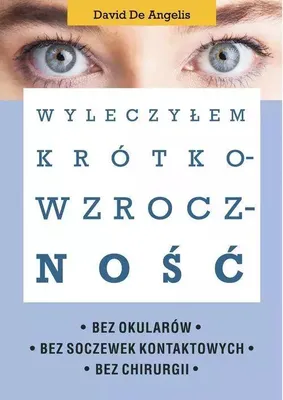 Zdjęcie produktu dla Wyleczyłem krótkowzroczność