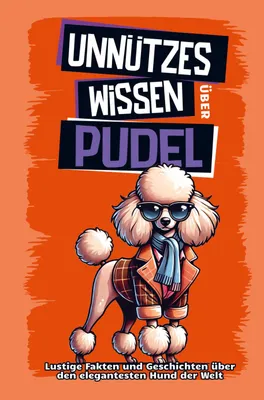 Produktbild von Unnützes Wissen über Pudel