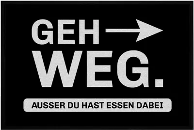 Deurmat mit Spruch „Geh weg…“ 60x40 cm, waschbar, rutschfest