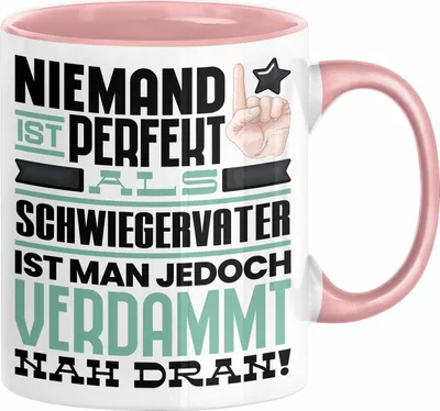 Produktbild von Schwiegervater Geschenk Tasse Lustige Geschenkidee für Schwiegervater Geburtstag Kaffee-Becher Niemand Ist Perfekt Aber Als Schwiegervater Ist Man Nah Dran (Rosa)