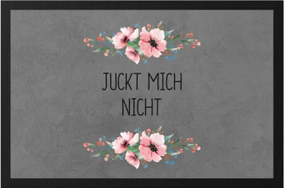 Produktbild von Juckt mich nicht Fußmatte lustig sarkastisch humorvoll  mit Blumen Motiv Geschenk