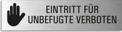 Produktbild von Türschild Eintritt für Unbefugte verboten Hinweisschild Textschild Aluminium Edelstahloptik 160x40 mm selbstklebend