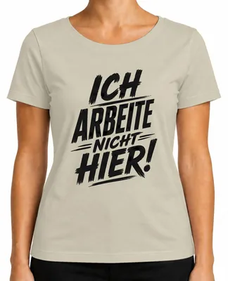 Produktbild von Ich arbeite nicht hier Lustig Spruch Arbeit Statement Sarkasmus Damen T-Shirt, Natur, M