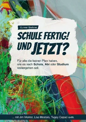Produktbild von Schule fertig! Und jetzt?
