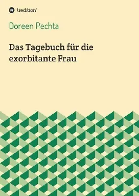 Produktbild von Das Tagebuch für die exorbitante Frau