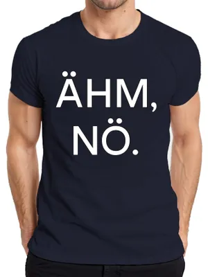 Zdjęcie produktu dla ÄHM NÖ Sarkastyczne śmieszne powiedzenie Humorystyczny prezent Koszulka męska, Granatowy, XXL