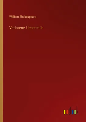 Produktbild von Verlorene Liebesmüh