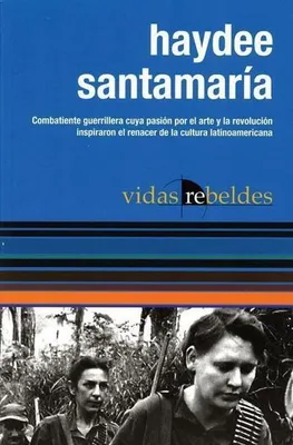 Produktbild von Haydée Santamaría: Vidas Rebeldes