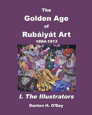 Produktbild von The Golden Age of Rubáiyát Art I. The Illustrators