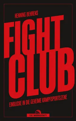 Image de Buch Fightclub von Henning Behrens: Recherchen zu Deutschlands geheimen Kampfsportszenen