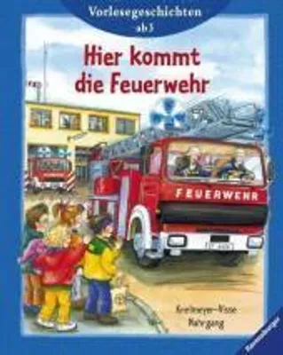 Produktbild von Hier kommt die Feuerwehr: Vorlesegeschichten ab 3 Jahren (Vorlesegeschichten ab 2, ab 3 und ab 4 Jahren)