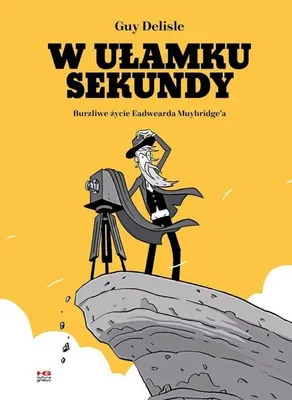 Immagine prodotto di W ułamku sekundy. Burzliwe życie Eadwearda Muybridge'a - komiks biograficzny
