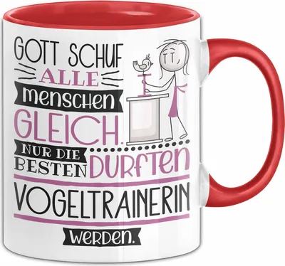 Produktbild von Vogeltrainerin Geschenk Becher Tasse Gott Schuf Alle Menschen Gleich Nur Die Besten Durfeten Vogeltrainerin Werden Geschenkidee Lustig (Rot)