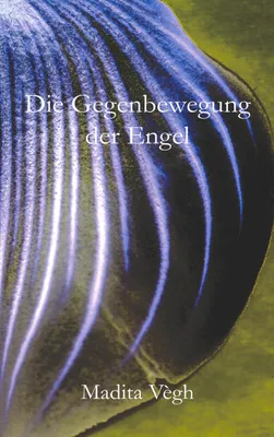 Produktbild von Die Gegenbewegung der Engel
