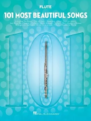 Produktbild von 101 Most Beautiful Songs for Flute Sheet Music Songbook Instrumental Folio for All Levels Includes What a Wonderful World, Your Song, City of Stars, and More