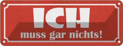 Produktbild von vianmo Blechschild 10x27 cm Ich muss gar nichts Geschenk Familie Freunde