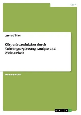 Produktbild von Körperfettreduktion durch Nahrungsergänzung. Analyse und Wirksamkeit