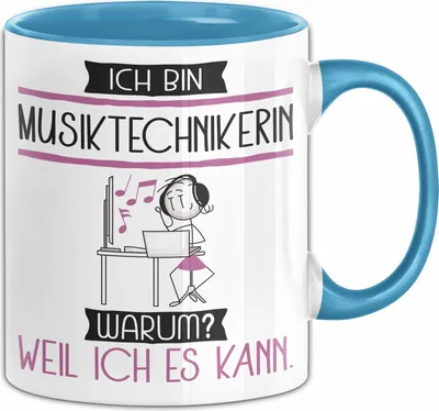 Produktbild von Musiktechnikerin Tasse Geschenk Ich Bin Musiktechnikerin Warum Weil Ich Es Kann Geschenkidee Geburtstag (Blau)
