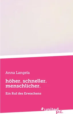 Produktbild von höher. schneller. menschlicher.