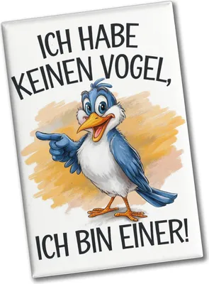 Produktbild von Ich habe keinen Vogel, ich bin einer! Souvenir Souvenir Magnet