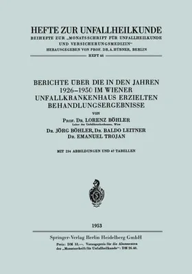 Obrázek produktu pro Berichte über die in den Jahren 1926-1950 im Wiener Unfallkrankenhaus erzielten Behandlungsergebnisse