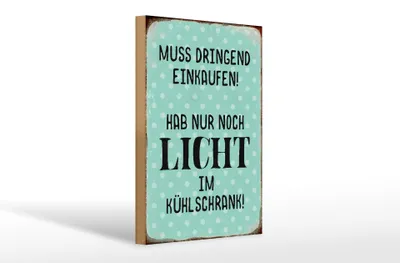 Produktbild von Holzschild Spruch 20x30cm muss dringend einkaufen hab nur
