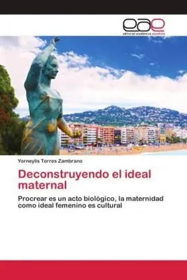 Produktbild von Deconstruyendo el ideal maternal